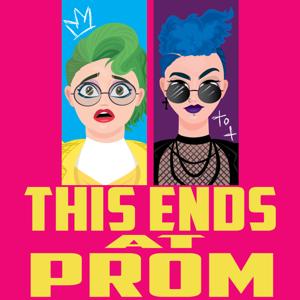 This Ends at Prom by Pod People Productions
