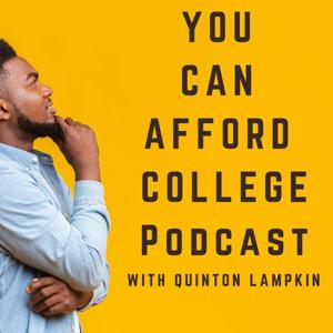 You Can Afford College with Quinton Lampkin