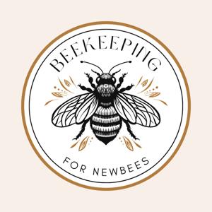 Beekeeping For Newbees by Beekeeping For Newbees