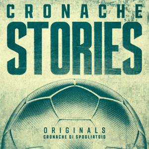 Cronache Stories by CRONACHE DI SPOGLIATOIO