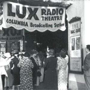 Lux Radio Theatre by Entertainment Radio
