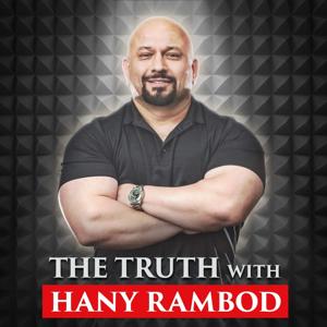 The Truth with Hany Rambod by Hany Rambod