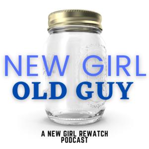 New Girl, Old Guy: A New Girl Rewatch Podcast by Ali and Akiva