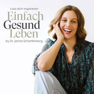 Einfach Gesund Leben by Dr. med. Janna Scharfenberg