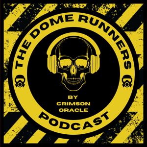 The Dome Runners by Crimson Oracle