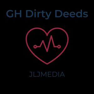 GH Dirty Deeds by JLJ Media