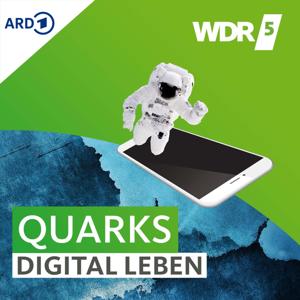 WDR 5 Quarks – digital leben