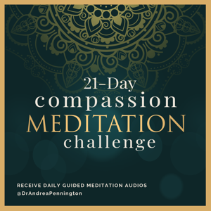 Guided meditations by Dr. Andrea Pennington