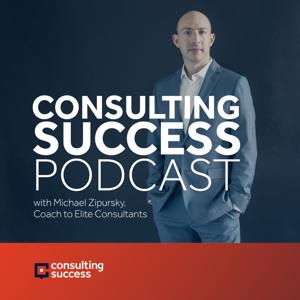 Consulting Success Podcast by Consulting Success