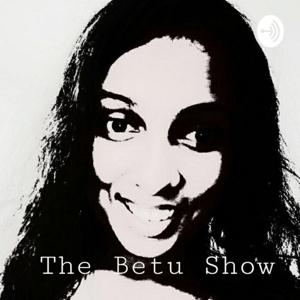 The Betu Show