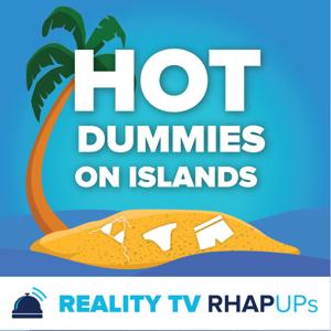 Hot Dummies on Islands RHAPup Podcast by Reality TV RHAPups