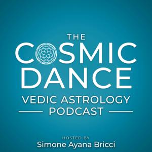 The Cosmic Dance Vedic Astrology Podcast