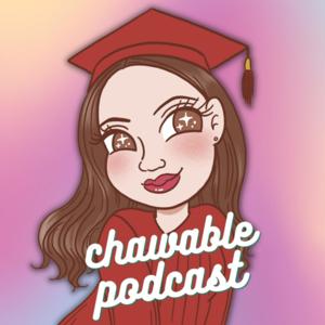 Chawable Podcast