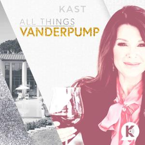 All Things Vanderpump by Kast Media | Lisa Vanderpump