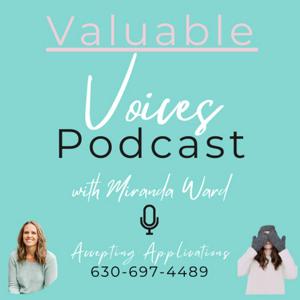 Valuable Voices Podcast with Miranda Ward