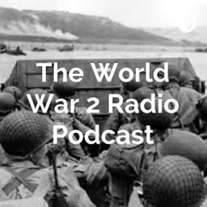 The World War 2 Radio Podcast by Brick Pickle Media LLC