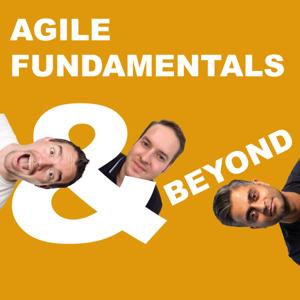 Agile Fundamentals and Beyond