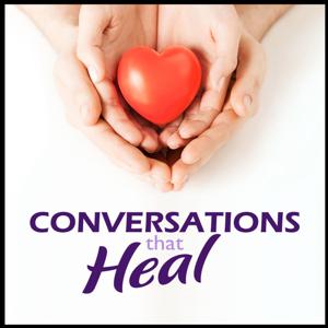 Conversations That Heal