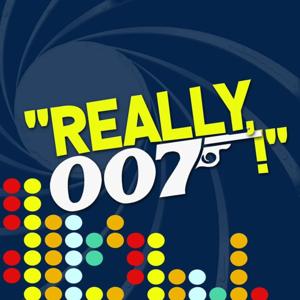 Really, 007! by Really, 007!