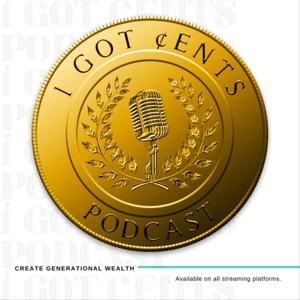 I Got Cents Podcast