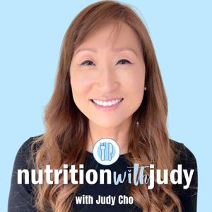 Nutrition with Judy by Judy Cho