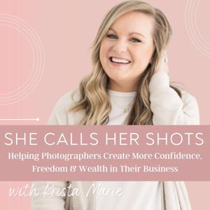 She Calls Her Shots | Photography Business Strategies