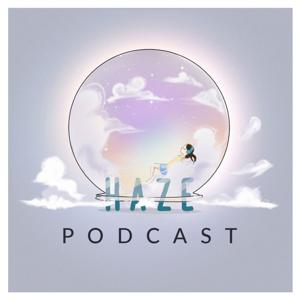 Haze Podcast