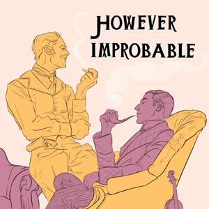 However Improbable