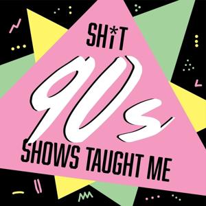 Shit 90s Shows Taught Me | Felicity/ Buffy the Vampire Slayer/ Boy Meets World / Dawson's Creek/ 90s TV by Jessica Sterling and Sara Fergenson