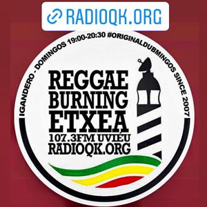Roots Radio Reggae Burning Etxea FM SINCE 2007 by Uribe Fm - Gorliz Irratia