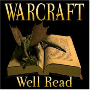 Warcraft Well Read - The World of Warcraft Book Club Podcast