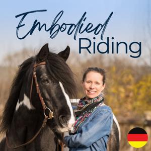 Embodied Riding – Reiten mit Kopf, Körper und Herz by Julica Valentiner