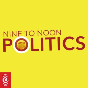 Nine To Noon Politics by RNZ