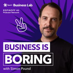 Business Is Boring by The Spinoff