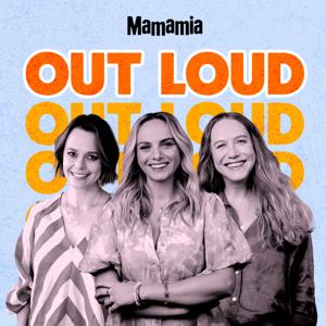 Mamamia Out Loud by Mamamia Podcasts