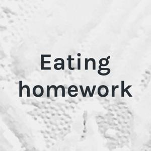 Eating homework
