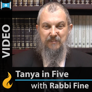 Tanya in Five by Chabad.org: with Ronnie Fine