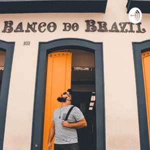 Podcast - Um Pouco da história do Banco Do Brasil.