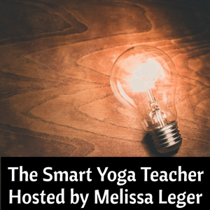 The Smart Yoga Teacher: A Business Podcast for Yoga Teachers