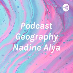 Podcast Geography Nadine Alya