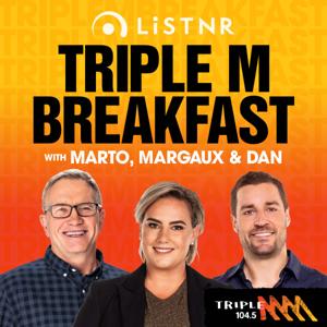 Triple M Breakfast with Marto, Margaux & Dan - 104.5 Triple M Brisbane by Triple M