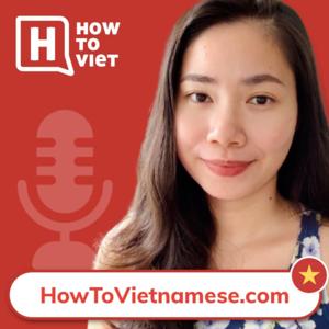 Southern Vietnamese Lessons | HowToVietnamese by HowToVietnamese