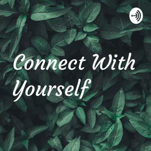 Connect With Yourself