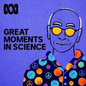 Great Moments In Science by ABC Radio