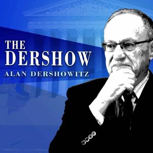 The Dershow by Alan Dershowitz | Kast Media
