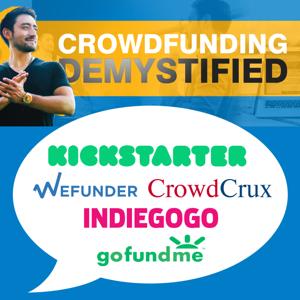 Crowdfunding: Kickstarter, Indiegogo, and Ecommerce with CrowdCrux | Crowdfunding Demystified by Crowdfunding and Kickstarter Expert Salvador Briggman