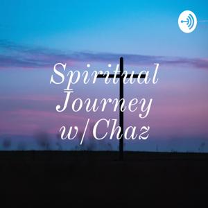Spiritual Journey w/Chaz
