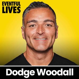 Eventful Lives Podcast by Dodge Woodall