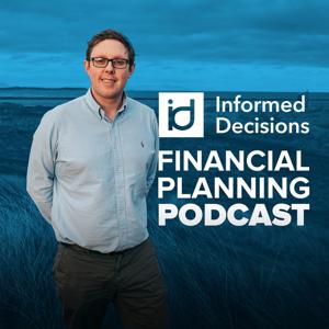 Informed Decisions Independent Financial Planning & Money Podcast by Paddy Delaney (Parent, Educator, Qualified Planner & Executive Coach)