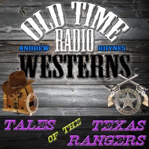 Tales of the Texas Rangers | OTRWesterns.com by Andrew Rhynes